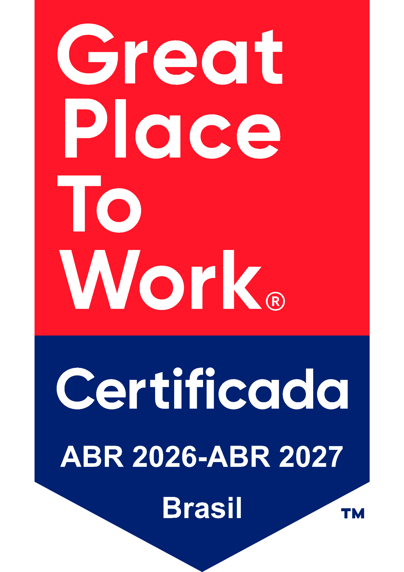 Great Place To Work Certificada Brasil — Abr 2026 a Abr 2027